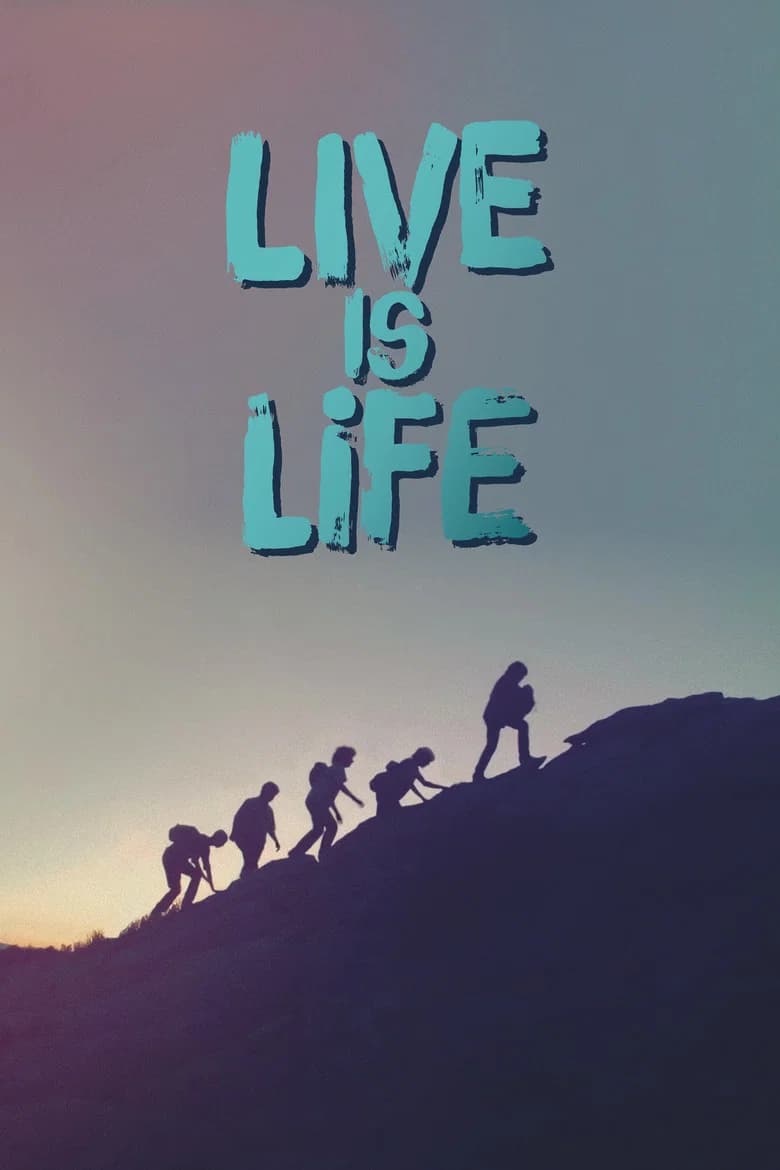 Live Is Life