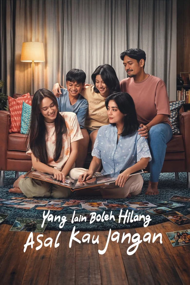 Yang Lain Boleh Hilang Asal Kau Jangan